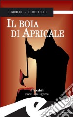 Il boia di Apricale. E-book. Formato EPUB ebook