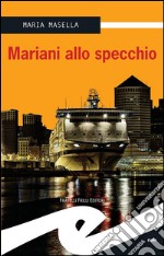 Mariani allo specchio. E-book. Formato EPUB ebook