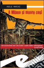 A Milano si muore così. E-book. Formato EPUB ebook