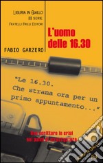 L&apos;uomo delle 16.30. E-book. Formato EPUB ebook