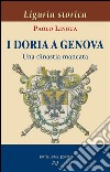 I Doria a GenovaUna dinastia mancata. E-book. Formato EPUB ebook