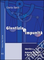 Giustizia e impunità. Interviste a Antonio Di Pietro e Marco Travaglio. E-book. Formato Mobipocket ebook