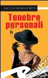 Tenebre personali. E-book. Formato EPUB ebook di Graziella Mazzarello Maffei