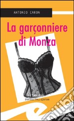 La garconnière di Monza. E-book. Formato EPUB ebook