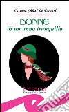 Donne di un anno tranquillo. E-book. Formato EPUB ebook di Luciana Chiesi De Fornari