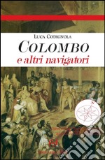 Colombo e altri navigatori. E-book. Formato EPUB