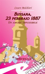 Bussana, 23 febbraio 1887Un amore impossibile. E-book. Formato EPUB ebook