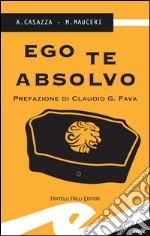 Ego te absolvo. E-book. Formato EPUB ebook