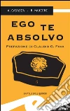 Ego te absolvo. E-book. Formato EPUB ebook di A. Casazza e M. Mauceri