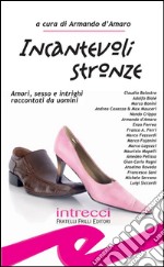 Incantevoli stronze. E-book. Formato EPUB ebook