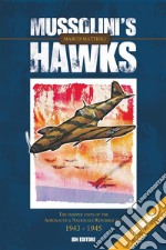 Mussolini’s Hawks. The Fighter Units of the Aeronautica Nazionale Repubblicana 1943-1945. E-book. Formato EPUB