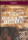 The first forty years of italian armoured vehicles. An illustrated book on italian tanks. E-book. Formato EPUB ebook