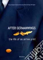 After Germanwings: The life of an airline pilot. E-book. Formato EPUB