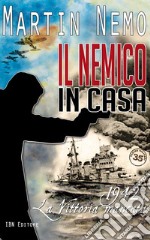 Il nemico in casa1942: la vittoria mancata. E-book. Formato Mobipocket ebook