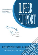 Il Peer SupportIntervenire nella crisi. La nromativa EASA 1042/2018. E-book. Formato Mobipocket ebook