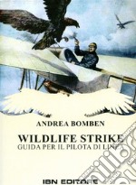 Wildlife StrikeGuida per il pilota di Linea. E-book. Formato Mobipocket