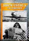 IH870 Ustica. Gli Eretici. E-book. Formato EPUB ebook di Antonio Bordoni