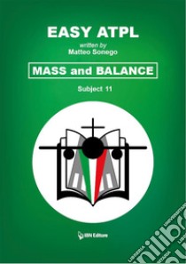 Easy ATPLMass And Balance (11). E-book. Formato EPUB ebook di Matteo Sonego