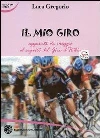 Il mio Giro. Appunti di viaggio al seguito del Giro d'Italia. E-book. Formato PDF ebook