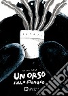 Un orso sullo stomaco. E-book. Formato EPUB ebook di Noemi Vola