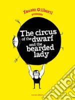 The circus of the dwarf and the bearded lady. E-book. Formato EPUB ebook