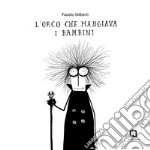 L'orco che mangiava i bambini. E-book. Formato EPUB ebook