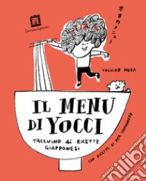 Il menù di Yocci: Taccuino di ricette giapponesi. E-book. Formato EPUB ebook di Yoshiko Noda