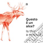 Questo è un alce. E-book. Formato EPUB