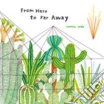 From Here to Far Away. E-book. Formato EPUB ebook di Noemi Vola