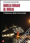 Quella notte al Giglio. Il dramma della Concordia. E-book. Formato EPUB ebook