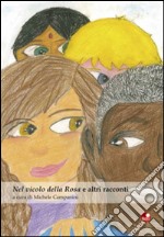 Nel vicolo della Rosa e altri racconti: a cura di Michele Campanini. E-book. Formato EPUB ebook