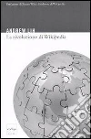 La rivoluzione di Wikipedia. E-book. Formato EPUB ebook di Andrew Lih