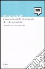 L’economia della conoscenza oltre il capitalismo. E-book. Formato EPUB ebook