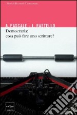 Democrazia: cosa può fare uno scrittore?. E-book. Formato EPUB ebook