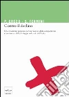 Contro il declino. Una (modesta) proposta per un rilancio della competitività economica e dello sviluppo culturale in Italia. E-book. Formato EPUB ebook di Pietro Greco