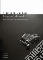 Lo spettro del capitale. Per una critica dell'economia della conoscenza. E-book. Formato EPUB ebook