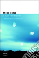 Il buio oltre le stelle. L'esplorazione dei lati oscuri dell'universo. E-book. Formato EPUB ebook