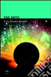 Uno strano silenzio: Siamo soli nell'universo?. E-book. Formato EPUB ebook di Paul Davies