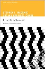 I trucchi della mente. La neuromagia e le piccole illusioni di tutti i giorni. E-book. Formato EPUB ebook