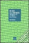 Da qui all'infinito. Una riflessione sul futuro della scienza. E-book. Formato EPUB ebook di Martin Rees