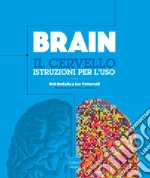 Brain. Il cervello. Istruzioni per l'uso. E-book. Formato EPUB