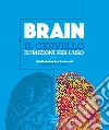 Brain. Il cervello. Istruzioni per l'uso. E-book. Formato EPUB ebook di Rob Desalle