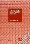 Connettoma. La nuova geografia della mente. E-book. Formato EPUB ebook di Sebastian Seung