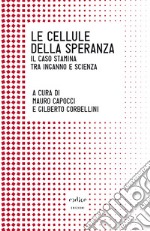 Le cellule della speranza. Il caso Stamina tra inganno e scienza. E-book. Formato EPUB ebook