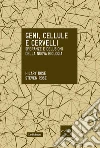 Geni, cellule e cervelli. Speranze e delusioni della nuova biologia. E-book. Formato EPUB ebook di Steve Roses