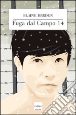 Fuga dal campo 14. E-book. Formato EPUB ebook