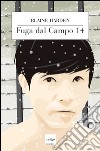 Fuga dal campo 14. E-book. Formato EPUB ebook