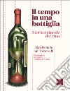 Il tempo in una bottiglia. Storia naturale del vino. E-book. Formato EPUB ebook di Rob DeSalle