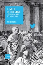 I tweet di Cicerone. I primi 2000 anni dei social media. E-book. Formato EPUB ebook