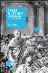 I tweet di Cicerone. I primi 2000 anni dei social media. E-book. Formato EPUB ebook